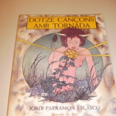 Libros de segunda mano: JORDI PARRAMON I BLASCO. DOTZE CANÇONS AMB TORNADA. GRAVATS PAN 75 PÀG. EL LLAMP 1987 (BON ESTAT)