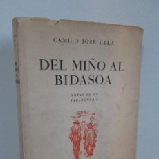 Libros de segunda mano: CAMILO JOSE CELA. DEL MIÑO AL BIDASOA. NOTAS DE UN VAGABUNDAJE. EDITORIAL NOGUER. 1 EDICION 1952
