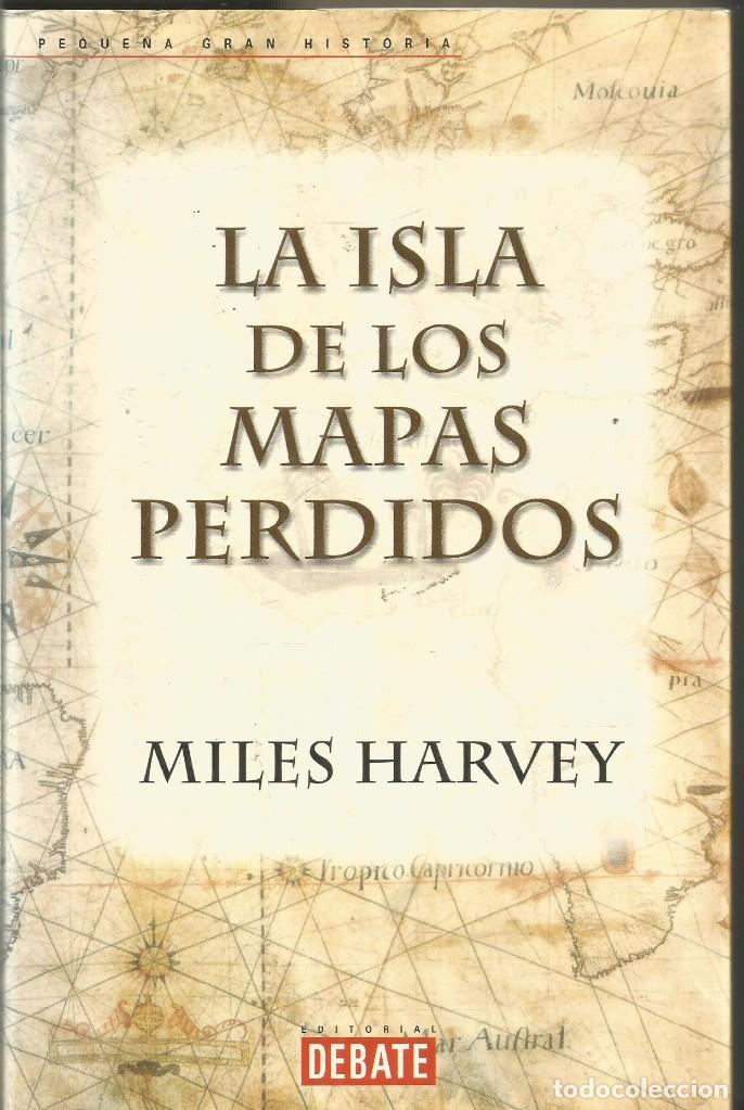 Libros de segunda mano: MILES HARVEY. LA ISLA DE LOS MAPAS PERDIDOS. DEBATE - Foto 1