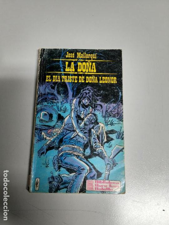 Libros de segunda mano: LA DO&Ntilde;A, N&deg;6, EL DIA TRISTE DE DO&Ntilde;A LEONOR, JOSE MALLORQU&Iacute;
