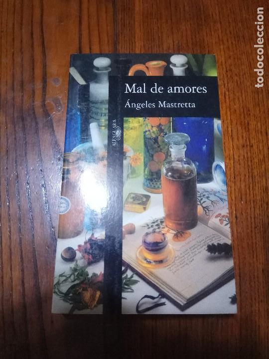 Libros de segunda mano: Mal de amores - &Aacute;ngeles Mastretta. - Foto 1