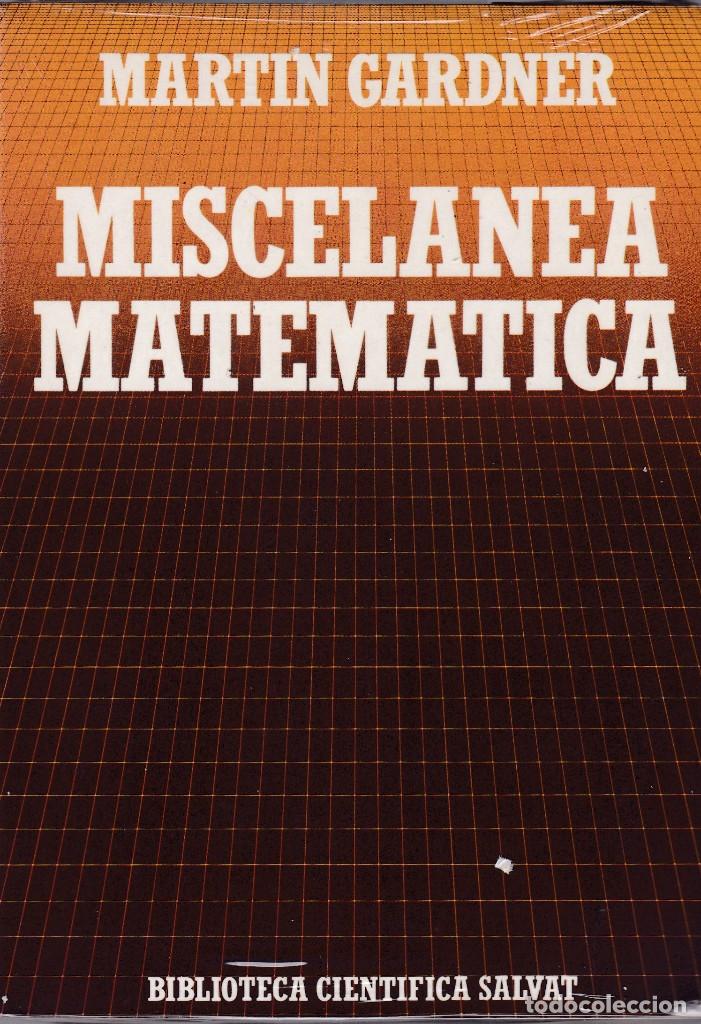 Libros de segunda mano: MARTIN GARDNER - MISCELANEA MATEM&Aacute;TICA - EDICIONES SALVAT - Foto 1