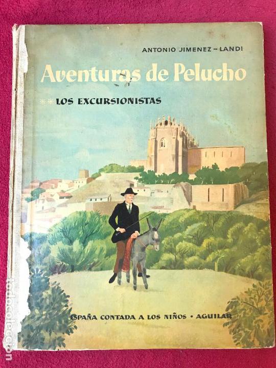 Libros de segunda mano: Aventuras de Pelucho. Los excursionistas. Antonio Jim&eacute;nez-Landi Aguilar 1959