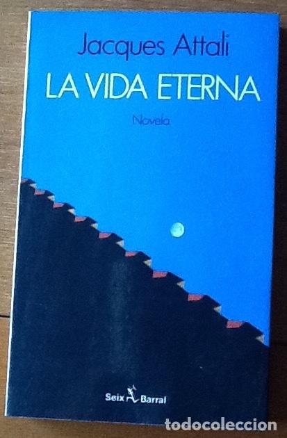Libros de segunda mano: La vida eterna, Jacques Attali - Foto 1