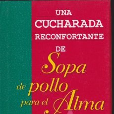 Livres d'occasion: UNA CUCHARADA RECONFORTANTE DE SOPA DE POLLO PARA EL ALMA ·· ED. ATLANTIDA. Lote 130221383