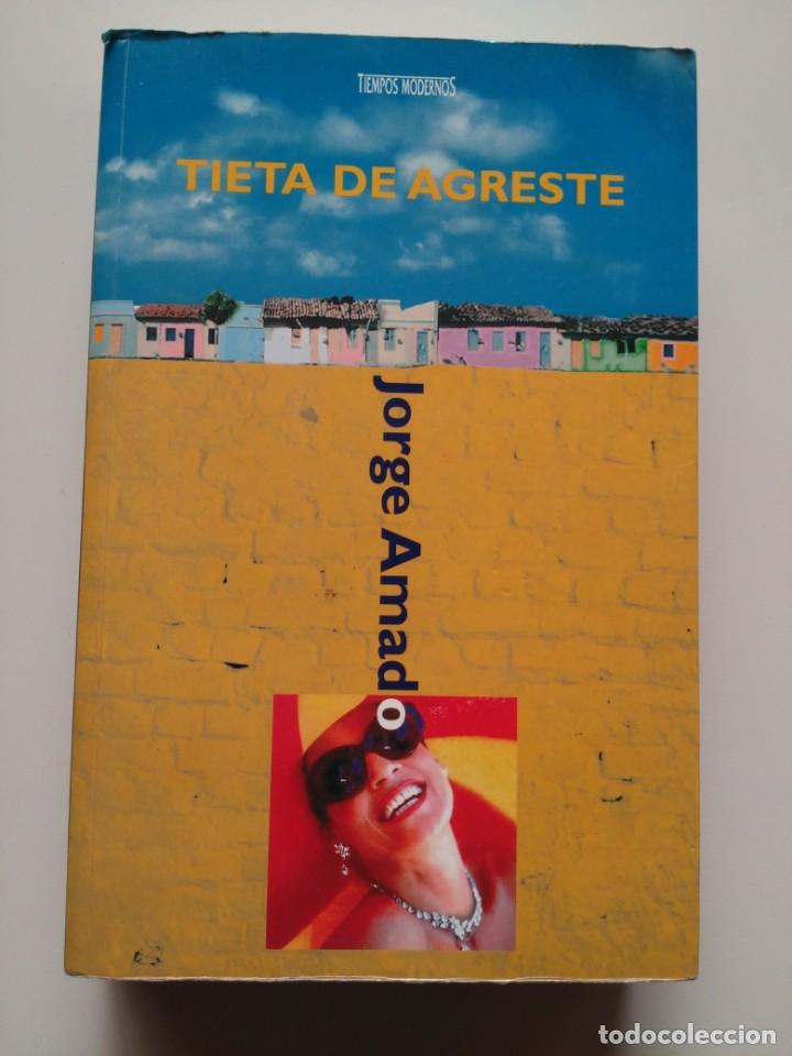 Libros de segunda mano: TIETA DE AGRESTE, JORGE AMADO (EDICIONES B - Foto 1