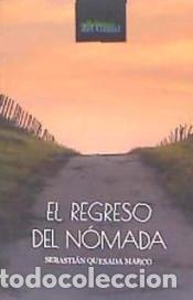 Libros de segunda mano: EL REGRESO DEL N&Oacute;MADA   ,Sebasti&aacute;n Quesada Marco - Foto 1