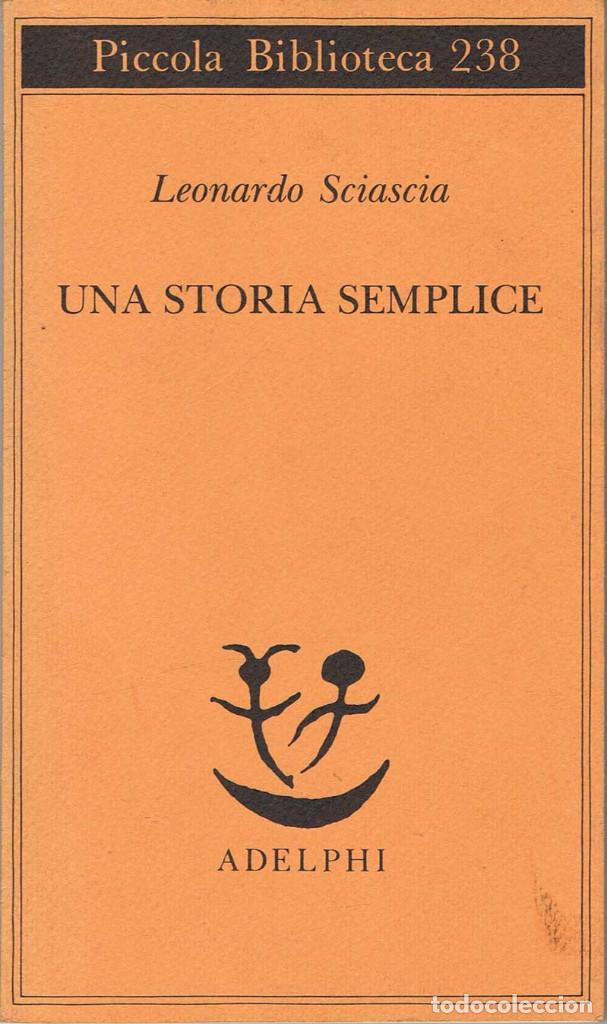 Libros de segunda mano: Una storia semplice - Leonardo Sciascia - Foto 1
