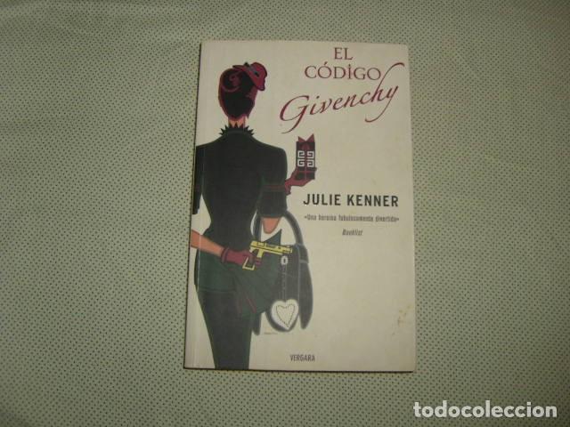 Libros de segunda mano: EL CODIGO GIVENCHY . JULIE KENNER - Foto 1