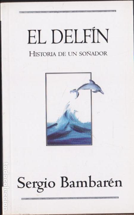 Libros de segunda mano: EL DELF&Iacute;N &middot;&middot;&middot;&middot;&middot; SERGIO BAMBAR&Eacute;N - Foto 1