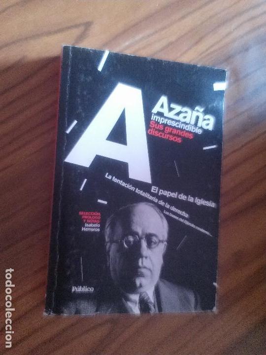 Libri di seconda mano: AZA&Ntilde;A IMPRESCINDIBLE. SUS GRANDES DISCURSOS. R&Uacute;STICA. BUEN ESTADO caj. 120