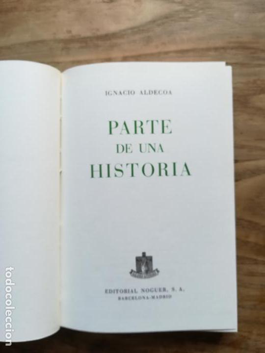 Libros de segunda mano: Parte de una historia - ALDECOA, Ignacio - Foto 3