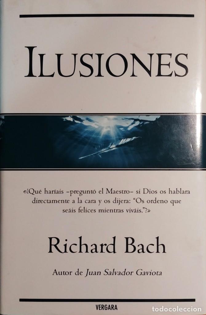 Libri di seconda mano: ILUSIONES / RICHARD BACH. 1&ordf; ED. BARCELONA : VERGARA, 2005.