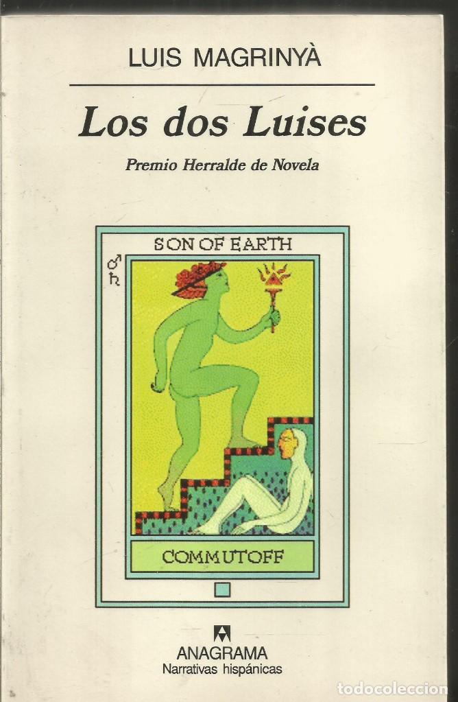 Libros de segunda mano: LUIS MAGRINYA. LOS DOS LUISES. ANAGRAMA - Foto 1
