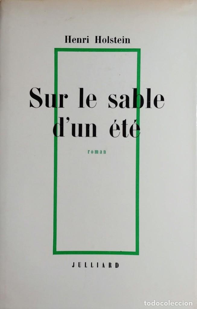 Livros em segunda m&atilde;o: SUR LE SABLE D&rsquo;UN &Eacute;T&Eacute; : ROMAN / HENRI HOLSTEIN. PARIS : JULLIARD, 1969.