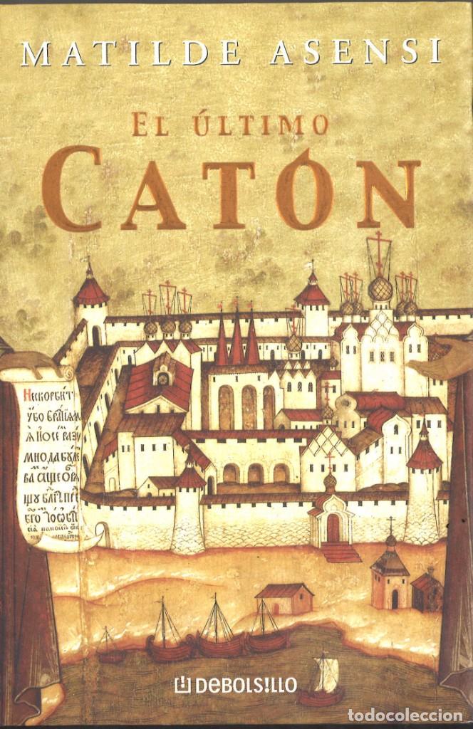 Libros de segunda mano: El &uacute;ltimo Cat&oacute;n. Matilde Asensi. 2006 - Foto 1