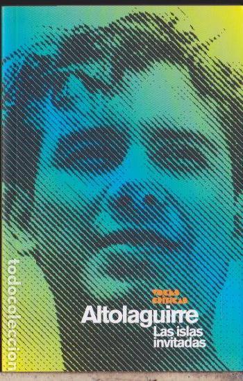 Libros de segunda mano: LAS ISLAS INVITADAS &middot;&middot;&middot;&middot;&middot;ALTOLAGUIRRE - Foto 1