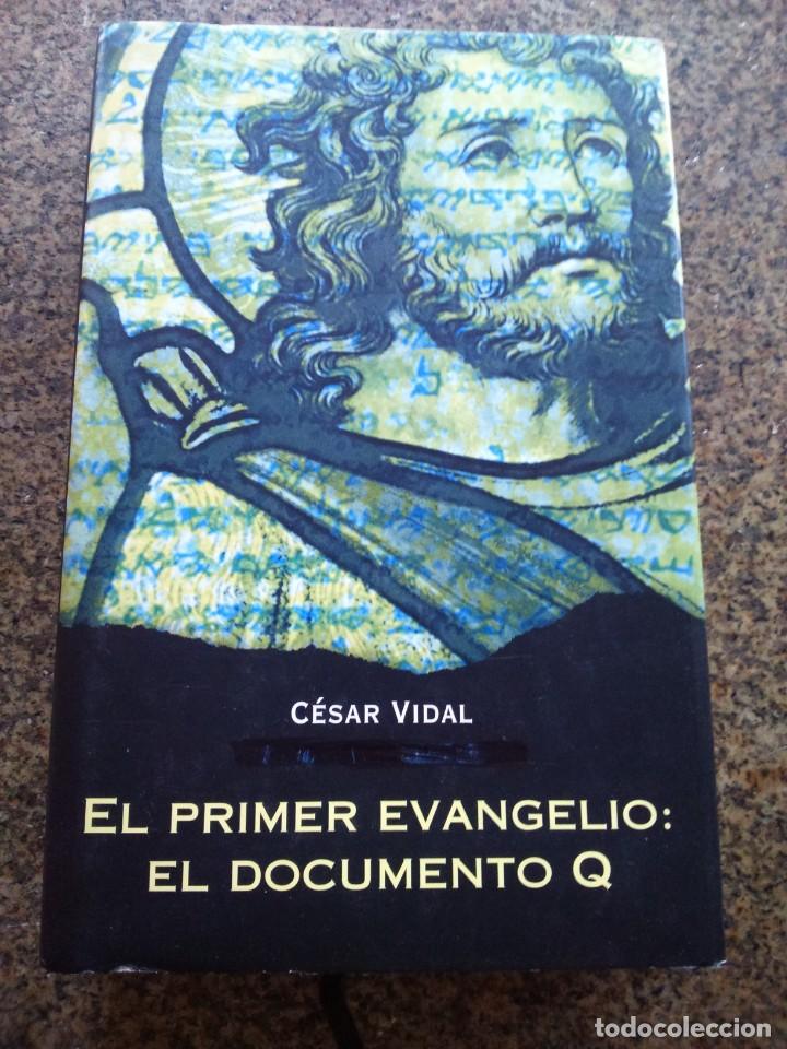 Libros de segunda mano: EL PRIMER EVANGELIO : EL DOCUMENTO Q -- CESAR VIDAL -- CIRCULO 2005 -- - Foto 1