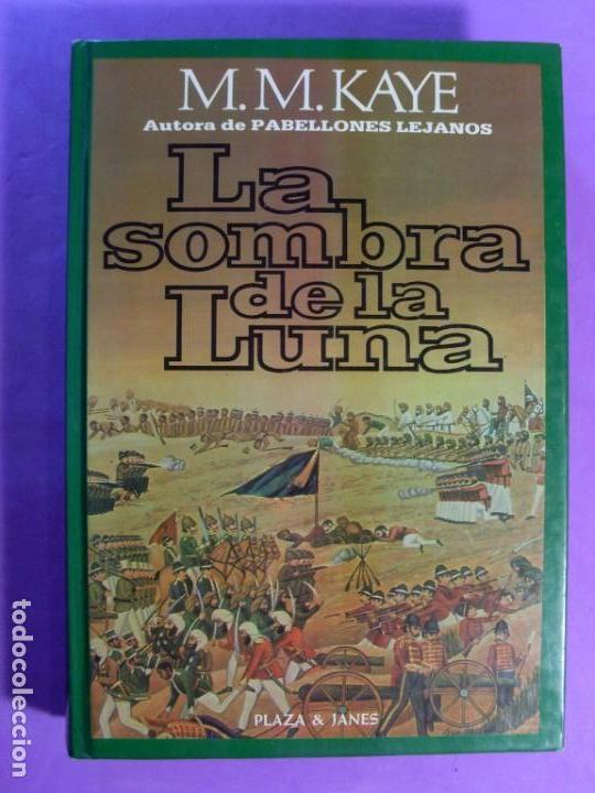 Second hand books: LA SOMBRA DE LA LUNA / M.M. Kaye / 1&ordf; edici&oacute;n 1981. Plaza & Janes