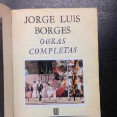 Libros de segunda mano: OBRAS COMPLETAS DE JORGE LUIS BORGES 1974. Lote 132461706
