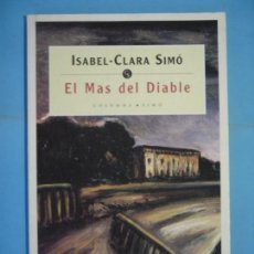 Libros de segunda mano: EL MAS DEL DIABLE - ISABEL-CLARA SIMO - COLUMNA EDICIONS, 1995 (EN BON ESTAT) 