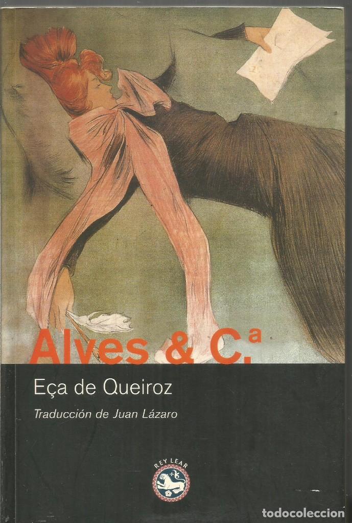 Libros de segunda mano: E&Ccedil;A DE QUEIROZ. ALVES & CIA. REY LEAR - Foto 1