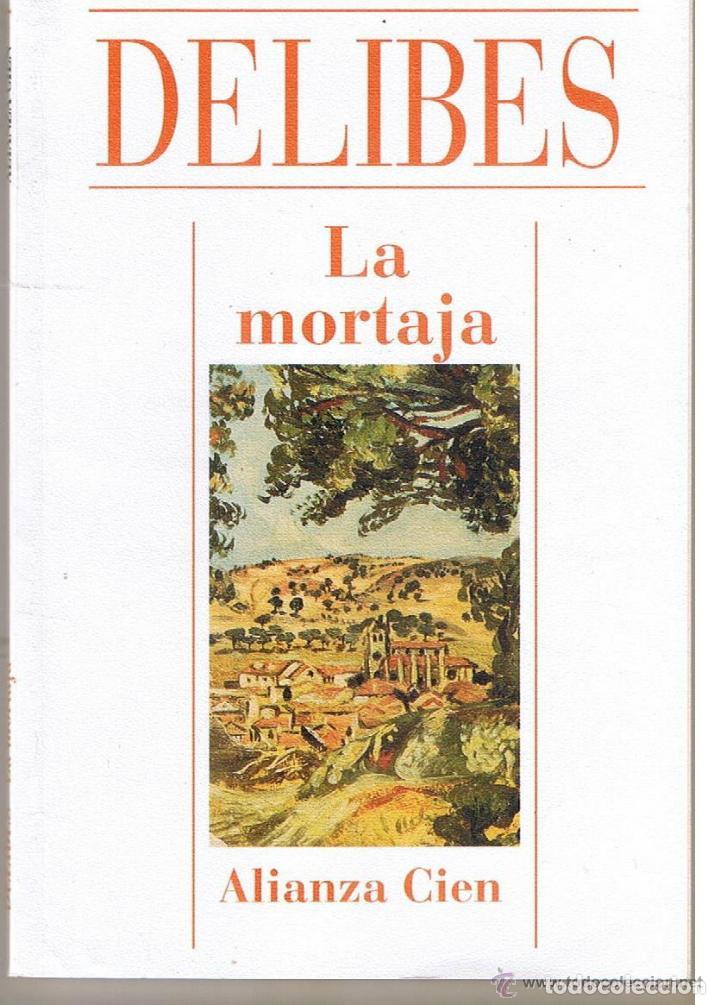 Libros de segunda mano: MIGUEL DELIBES.LA MORTAJA.ALIANZA CIEN.N&ordm;1.(1993)