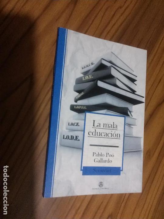 Libri di seconda mano: LA MALA EDUCACI&Oacute;N. PABLO POO GALLARDO. R&Uacute;STICA. BUEN ESTADO. DIF&Iacute;CIL. E3 2
