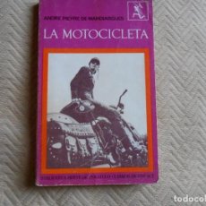 Libros de segunda mano: LA MOTOCICLETA -ANDRÉ PIEYRE DE MANDIARGUES-1968