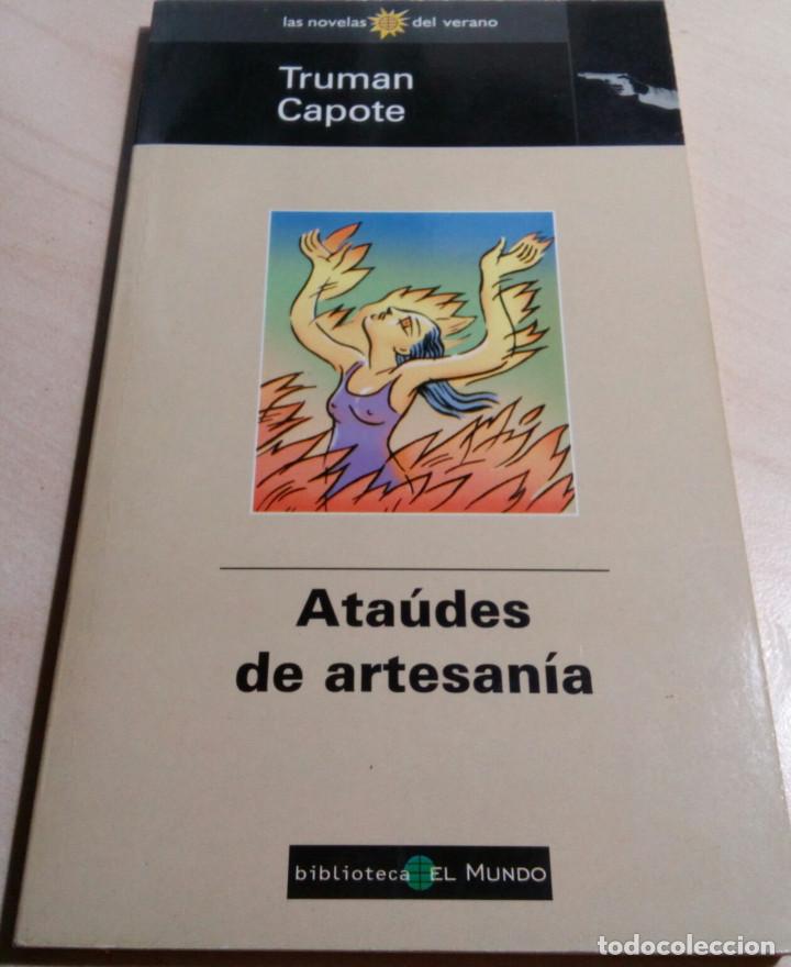 Libros de segunda mano: TRUMAN CAPOTE.ATAUDES DE ARTESANIA.LAS NOVELAS DEL VERANO N&ordm;19.BIBLIOTECA DEL MUNDO.(1998)