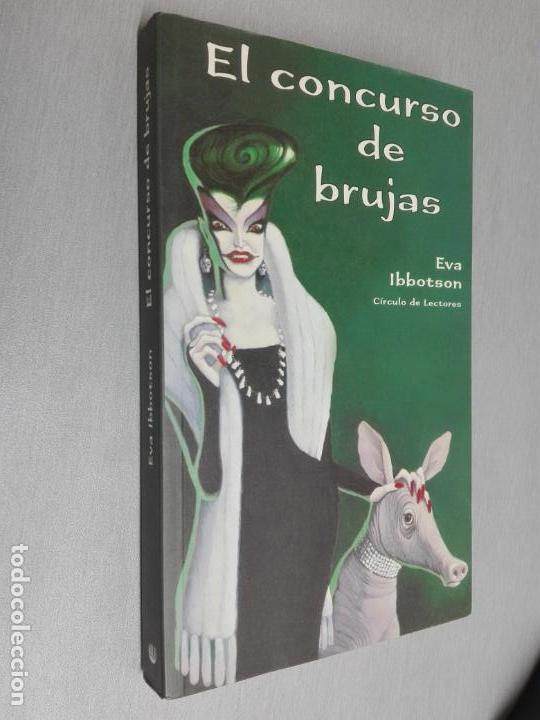 Libros de segunda mano: EL CONCURSO DE BRUJAS / EVA IBBOTSON / C&Iacute;RCULO DE LECTORES - Foto 1
