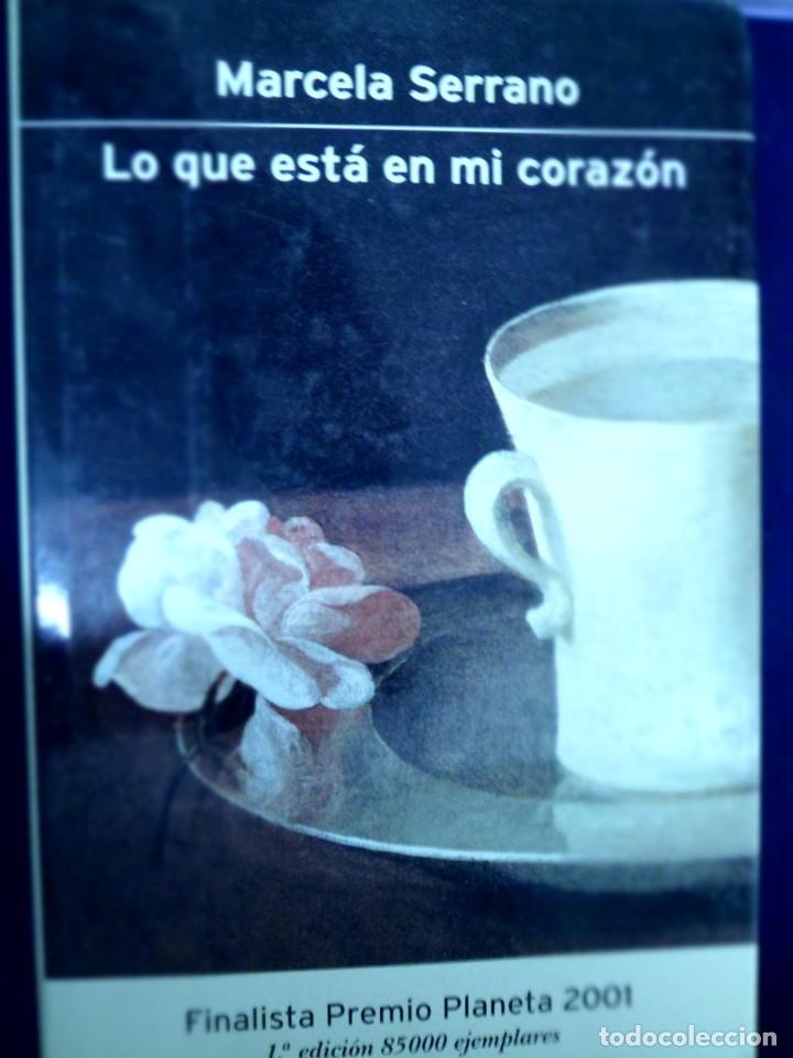 Libros de segunda mano: LO QUE EST&Aacute; EN MI CORAZ&Oacute;N. MARCELA SERRANO - Foto 1
