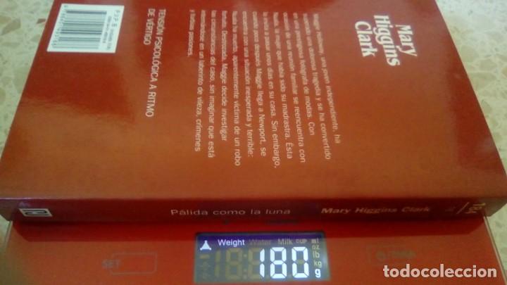 Libros de segunda mano: PALIDA COMO LA LUNA.-MARY HIGGINS CLARK - Foto 4