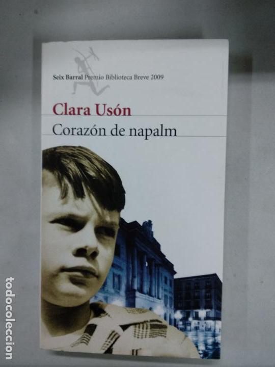 Libros de segunda mano: CORAZ&Oacute;N DE NAPALM - CLARA US&Oacute;N - Foto 1