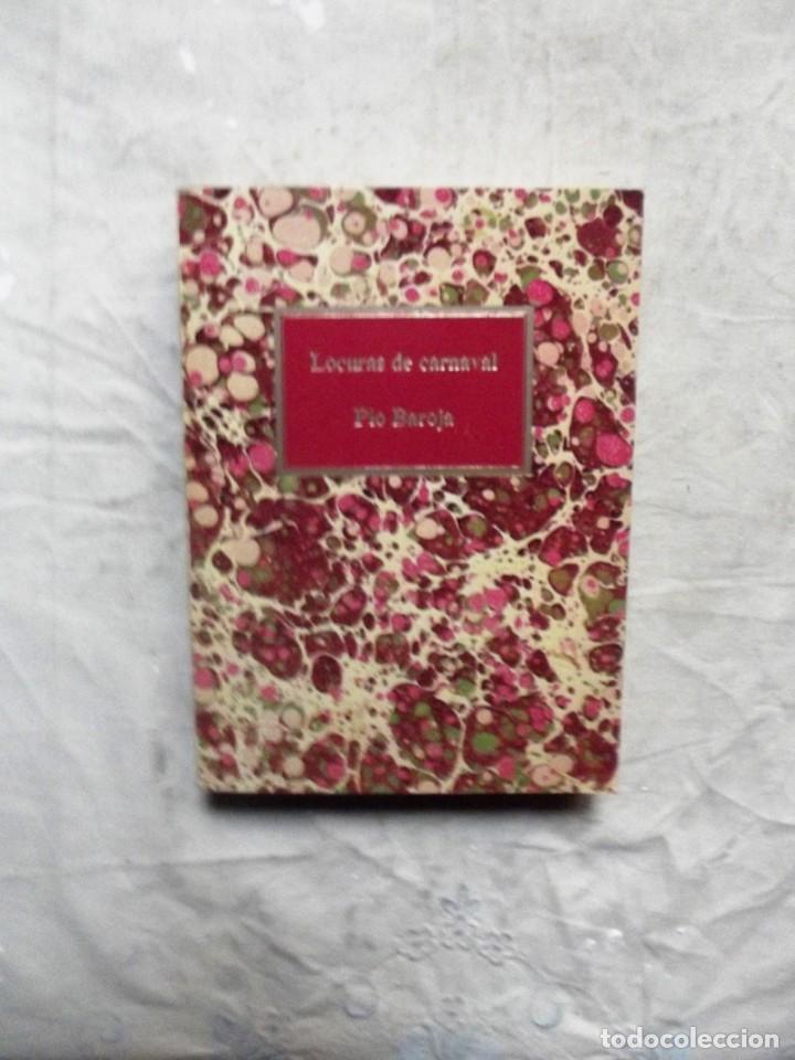 Libros de segunda mano: LOCURAS DE CARNAVAL DE PIO BAROJA