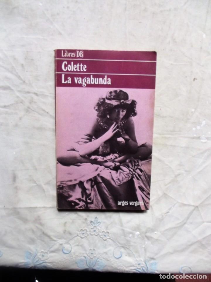 Libros de segunda mano: LA  VAGABUNDA  DE COLETTE - Foto 1