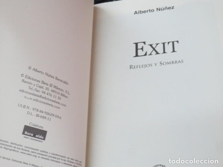 Libros de segunda mano: EXIT REFLEJOS Y SOMBRAS ALBERTO N&Uacute;&Ntilde;EZ EDIT BETA A&Ntilde;O 2011 - Foto 2