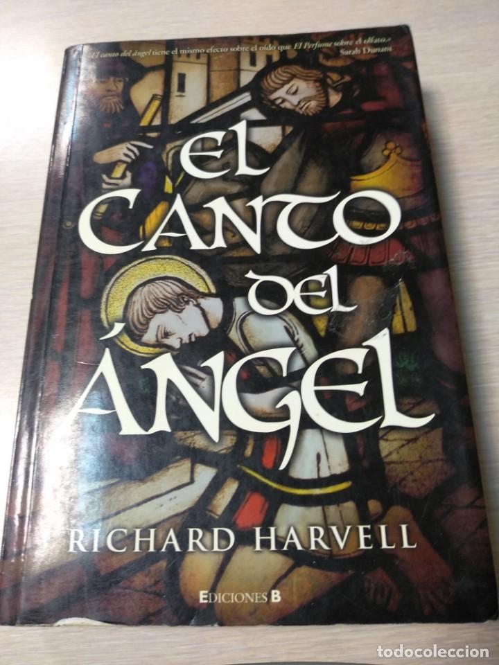 LIBRO EL CANTO DEL ANGEL DE RICHARD HARVELL EDICIONES B