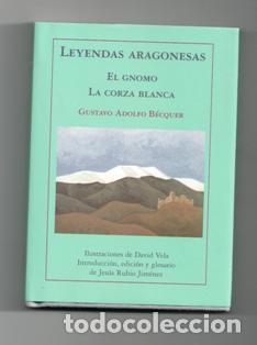 Libros de segunda mano: Leyendas Aragonesas. El Gnomo. La Corza Blanca. Gustavo Adolvo Becquer