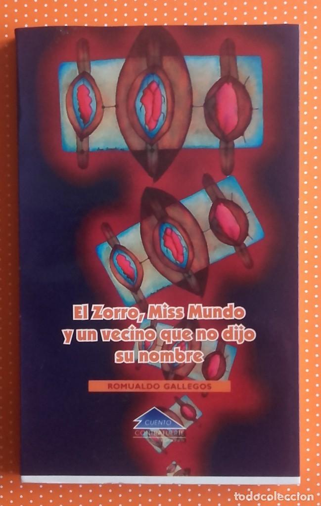 Libros de segunda mano: El Zorro, Miss Mundo y un Vecino que no dijo su Nombre. Romualdo Gallegos. 1996. 136 p&aacute;ginas.