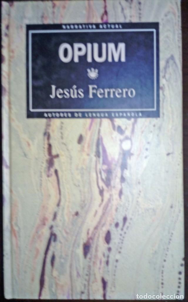 Libros de segunda mano: Opium - Jes&uacute;s Ferrero - Foto 1