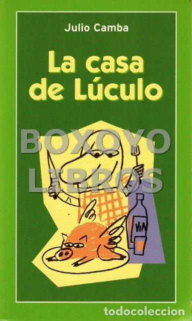 Libros de segunda mano: CAMBA, Julio. La casa de L&uacute;culo - Foto 1
