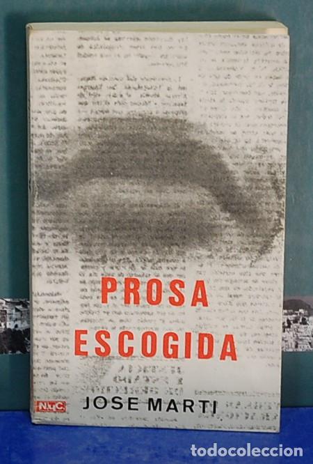 Libros de segunda mano: Prosa escogida. Jos&eacute; Mart&iacute; - Foto 1