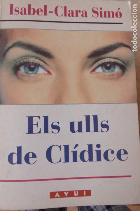 Libros de segunda mano: ELS ULLS DE CL&Iacute;DICE. ISABEL-CLARA SIM&Oacute; - Foto 1