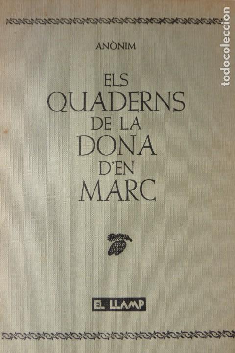 Second hand books: ELS QUADERNS DE LA DONA D'EN MARC. AN&Ograve;NIM.