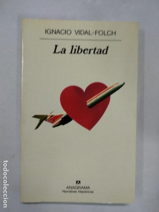 Libros de segunda mano: LA LIBERTAD - VIDAL-FOLCH, IGNACIO - Foto 1