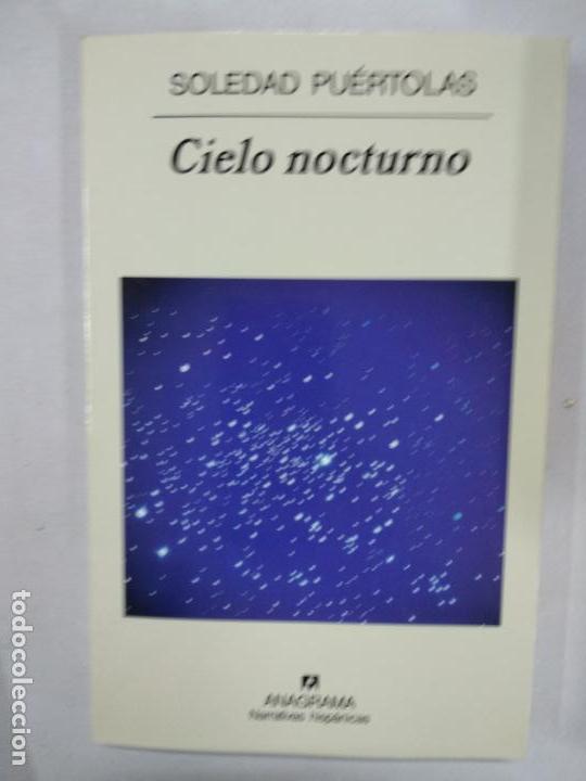 Libros de segunda mano: CIELO NOCTURNO. PU&Eacute;RTOLAS, SOLEDAD. ED. ANAGRAMA. - Foto 1