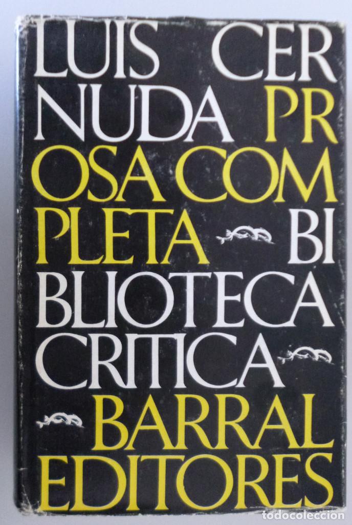 Libros de segunda mano: LUIS CERNUDA // PROSA COMPLETA // BARRAL EDITORES // 1975 - Foto 3