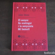 Libros de segunda mano: EL SENYOR RE SOSTINGUT I LA SENYORETA MI BEMOLL - JULIO VERNE. Lote 137860222