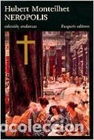 Libros de segunda mano: NEROPOLIS - HUBERT MONTEILHET - Foto 1